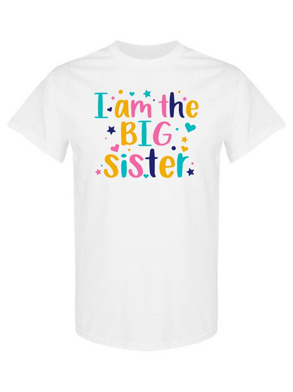 I Am The Big Sister T-shirt -SPIdeals Designs